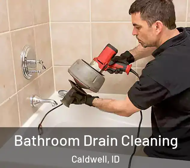  Bathroom Drain Cleaning Caldwell, ID