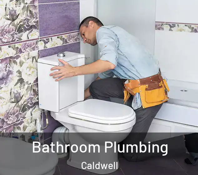  Bathroom Plumbing Caldwell