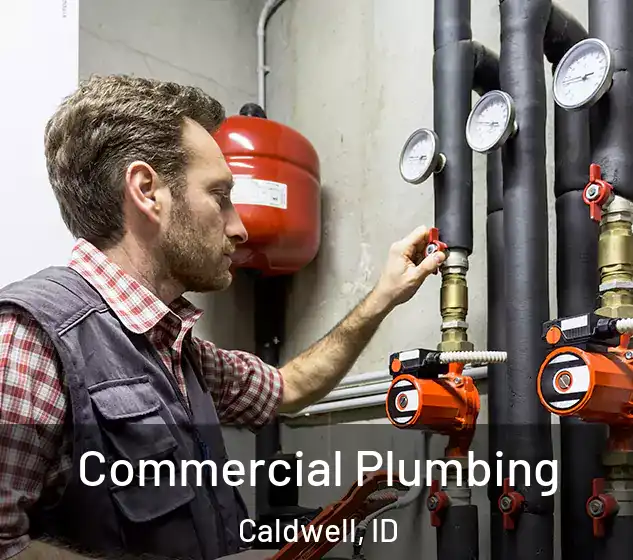  Commercial Plumbing Caldwell, ID