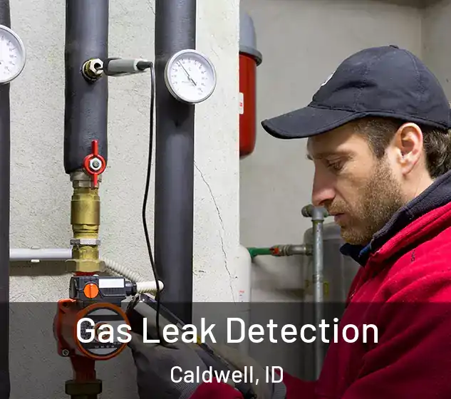  Gas Leak Detection Caldwell, ID