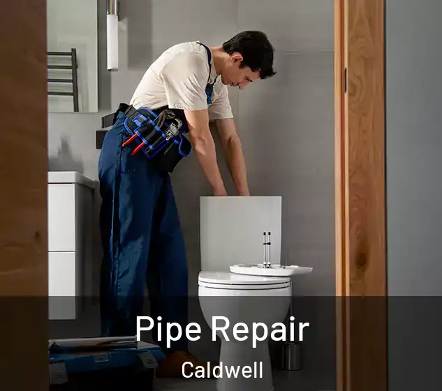  Pipe Repair Caldwell