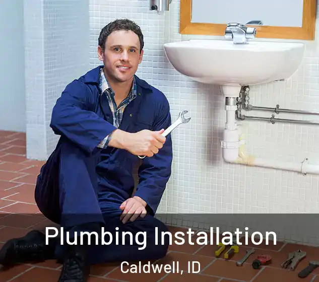  Plumbing Installation Caldwell, ID