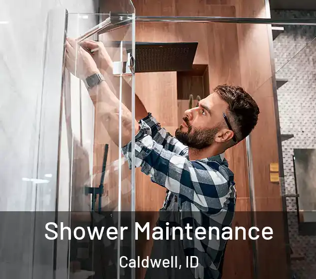  Shower Maintenance Caldwell, ID