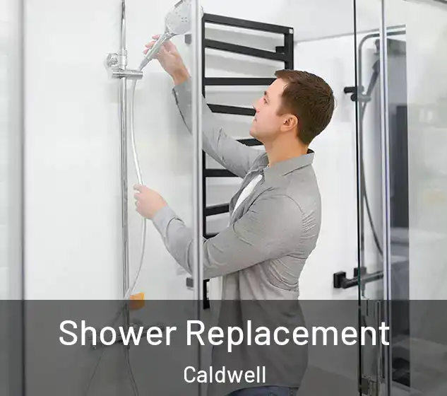  Shower Replacement Caldwell