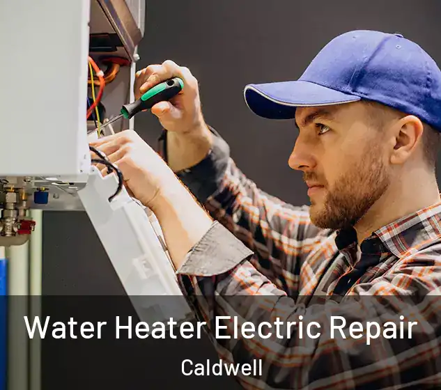  Water Heater Electric Repair Caldwell