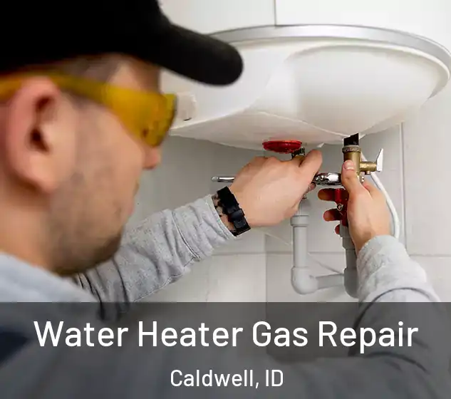  Water Heater Gas Repair Caldwell, ID