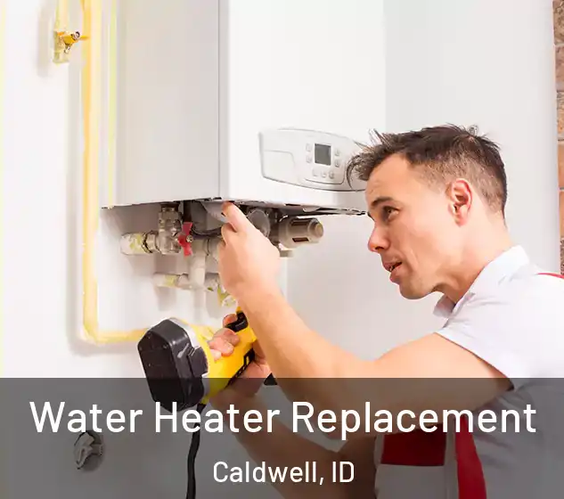  Water Heater Replacement Caldwell, ID