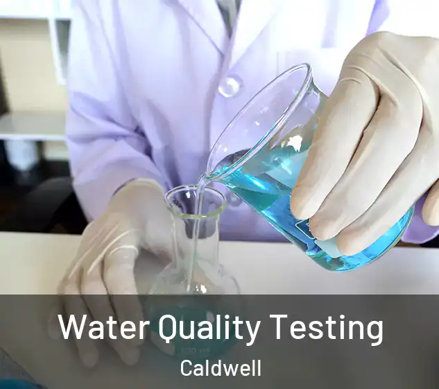  Water Quality Testing Caldwell